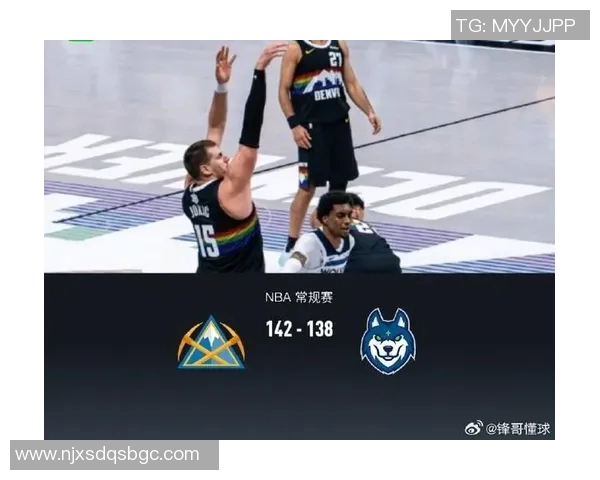 掘金与森林狼比赛分析及战术对比深度剖析